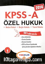 2014 KPSS-A Özel Hukuk Çıkmış Soruların Çözümü ve Yanıtları