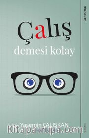 Çalış Demesi Kolay