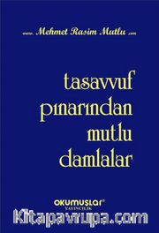 Tasavvuf Pınarından Mutlu Damlalar