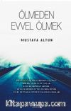 Ölmeden Evvel Ölmek