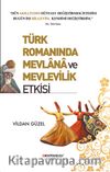 Türk Romanında Mevlana ve Mevlevilik Etkisi