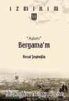 Aşkım Bergama’m / İzmirim 55