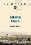 Babamın Foça’sı / İzmirim 68