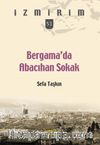 Bergama’da Abacıhan Sokak / İzmirim 51