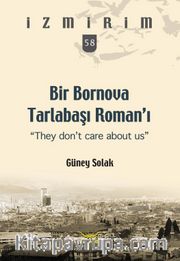 Bir Bornova Tarlabaşı Roman'ı “They Don't Care About Us” / İzmirim 58