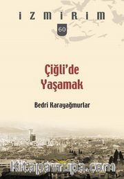 Çiğli’de Yaşamak / İzmirim 60