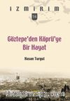Göztepe'den Köprü'ye Bir Hayat / İzmirim 56