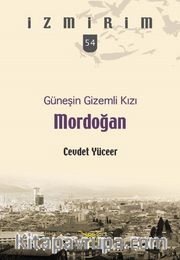 Güneşin Gizemli Kızı Mordoğan / İzmirim 54