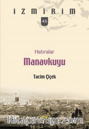 Hatıralar Manavkuyu / İzmirim 46