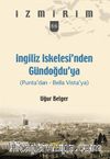 İngiliz İskelesi’nden Gündoğdu’ya / İzmirim 66