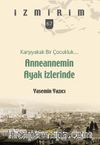 Karşıyakalı Bir Çocukluk Anneannemin Ayak İzlerinde / İzmirim 67