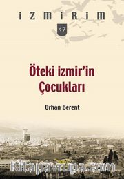 Öteki İzmir’in Çocukları / İzmirim 47