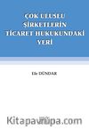 Çok Uluslu Şirketlerin Ticaret Hukukundaki Yeri