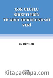 Çok Uluslu Şirketlerin Ticaret Hukukundaki Yeri