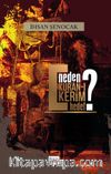 Neden Kur’an’ı Kerim Hedef ?