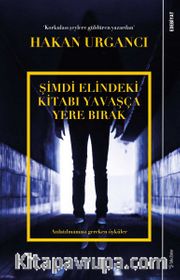 Şimdi Elindeki Kitabı Yavaşça Yere Bırak