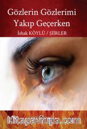 Gözlerin Gözlerimi Yakıp Geçerken