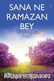 Sana Ne Ramazan Bey