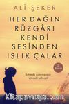 Her Dağın Rüzgarı Kendi Sesinden Islık Çalar