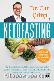 Ketofasting <br /> Ketojenik Beslenme ve Aralıklı Oruç 