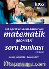 2013 KPSS Eşit Ağırlık ve Sayısal Adaylar İçin Matematik-Geometri Soru Bankası Çözümlü