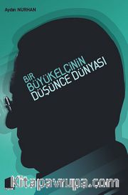 Bir Büyükelçinin Düşünce Dünyası