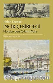 İncir Çekirdeği <br /> Hereke'den Çıktım Yola