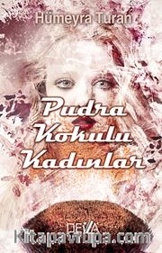 Pudra Kokulu Kadınlar