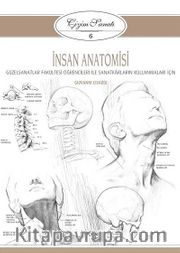 İnsan Anatomisi / Çizim Sanatı 6 <br />  Güzel Sanatlar Fakültesi Öğrencileri ile Sanatkarların Kullanmaları İçin