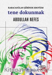 Tene Dokunmak / Karacaoğlan Şiirinde Erotizm