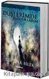 Düşlerimde Bulduklarım