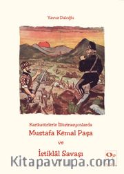 Karikatürlerle İllüstrasyonlarda Mustafa Kemal Paşa ve İstiklal Savaşı