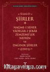 Nağme-i Seher / Yadigar-ı Şebab / Zemzeme’ler / Nefrin / Dağınık Şiirler