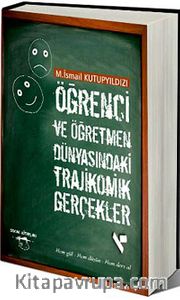 Öğrenci ve Öğretmen Dünyasındaki Trajikomik Gerçekler
