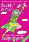 Sevgili Salak Günlük - 11 & Tamam, Süper Güçlerim Olduğunu Kabul Ediyorum
