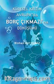 Küresel Krizin Avrupa'da Borç Çıkmazı'na Dönüşümü