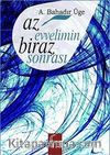 Az Evvelimin Biraz Sonrası