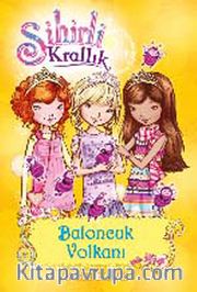 Sihirli Krallık -7 / Baloncuk Volkanı
