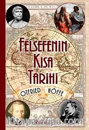 Felsefenin Kısa Tarihi /  Otfried Höffe