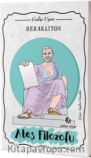 Heraklitos <br /> Ateş Filozofu