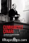Cumhuriyet Çınarı Mustafa Kemal'i 