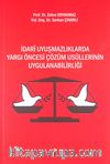 İdari Uyuşmazlıklarda Yargı Öncesi Çözüm Usullerinin Uygulanabilirliği