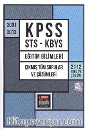 KPSS STS-KBYS 2001-2013 Eğitim Bilimleri Çıkmış Tüm Sorular ve Çözümleri