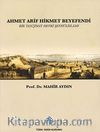 Ahmet Arif Hikmet Beyefendi (Bir Tanzimat Devri Şeyhülislamı)