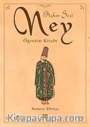 Aşkın Sesi <br /> Ney Öğretim Kitabı