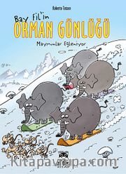 Bay Fil'in Orman Günlüğü - Maymunlar Eğleniyor