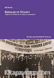 Barolar ve Siyaset <br /> Türkiye'de Barolar ve Devlet Kurumları