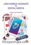  Lüks Marka Sadakati ve Sosyal Medya