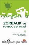 Zorbalık ve Futbol Seyircisi