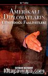 Amerikalı Diplomatların Güneydoğu Faaliyetleri &  Sessiz Savaş Kitapları-2